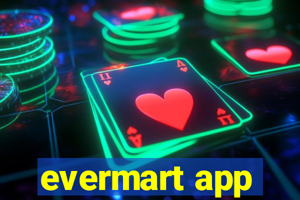 evermart app